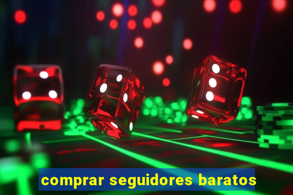 comprar seguidores baratos